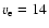 $v_{\rm e}=14$