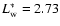 $L_{\rm w}^{*}=2.73$