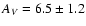 $A_{V}=6.5\pm 1.2$