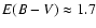 $E(B-V)\approx 1.7$