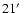 $ 21 \hbox{$^\prime$ }$