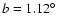 $b=1.12\hbox{$^\circ$ }$