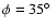 $\phi =35\hbox{$^\circ$ }$