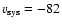 $v_{\rm sys}=-82$