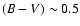 $(B-V)\sim 0.5$