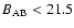 $B_{\rm AB} < 21.5$