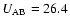 $U_{\rm AB} = 26.4$