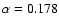 $\alpha=0.178$