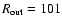 $R_{\rm out}=101$