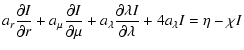 $\displaystyle a_r {\partial I \over \partial r} + a_\mu {\partial I \over \part...
...ambda{\partial \lambda I \over \partial \lambda} + 4a_\lambda I =
\eta - \chi I$