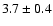 $3.7\pm0.4$