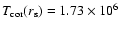 $T_{\rm cor}(r_{\rm s})= 1.73\times 10^6$