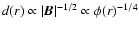 $d(r) \propto \vert\vec{B}\vert^{-1/2} \propto
\phi(r)^{-1/4}$