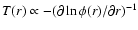 $T(r)\propto -(\partial
\ln\phi(r) /\partial r)^{-1}$
