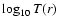 $\log_{10}T(r)$