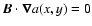 $\vec{B}\cdot \vec{\nabla} a(x,y)
=0$