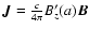 $\vec{J}= {c\over4\pi} B_z'(a) \vec{B}$