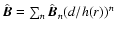$\hat{\vec{B}}=\sum_n{ \hat{\vec{B}}_n (d/h(r))^n}$