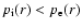$p_{\rm i}(r)<p_{\rm e}(r)$