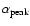 $\alpha _{\rm peak}$