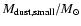$M_{{\rm dust,small}}/M_{\odot}$