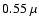 $0.55~\mu$