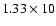 $1.33\times10$