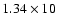 $1.34\times10$