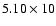 $5.10\times10$