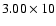 $3.00\times10$