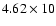 $4.62\times10$