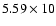 $5.59\times10$