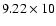 $9.22\times10$