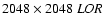 $2048 \times2048~LOR $