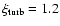 $\xi_{\rm turb}=1.2$