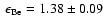 $~\epsilon_{\rm Be}=1.38 \pm 0.09$
