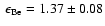 $~\epsilon_{\rm Be}=1.37 \pm 0.08$