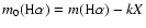 $m_0({\rm H}\alpha) = m({\rm H}\alpha) - kX$