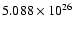 $5.088\times 10^{26}$