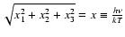 $\sqrt{x^2_1+x^2_2+x^2_3}=x\equiv \frac{h\nu}{kT}$
