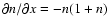 $\partial n/\partial x=-n(1+n)$