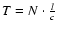 $T=N\cdot \frac{l}{c}$
