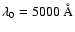 $\lambda_{0}=5000~
{\rm\AA}$
