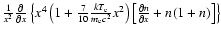 $\frac{1}{x^2}\frac{\partial}{\partial x} \left\{x^4
\left(1+\frac{7}{10}\frac{k...
...rm e} c^2}x^2\right)
\left[\frac{\partial n} {\partial x}+n(1+n)\right]\right\}$