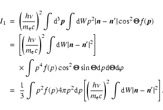 \begin{eqnarray*}I_1&=&\left(\frac{h\nu}{m_{\rm e}c}\right)^2\int {\rm d}^3\vec{...
...)^2
\int {\rm d} W \vert\vec{n}-\vec{n}^{\prime}\vert^2\right].
\end{eqnarray*}
