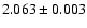$2.063 \pm 0.003$