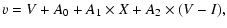 $\displaystyle v = V + A_0 + A_1 \times X + A_2 \times (V-I),$