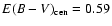 $E(B-V)_{\rm cen}=0.59$