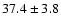 $37.4\pm3.8$