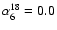 $\alpha^{18}_{6}=0.0$